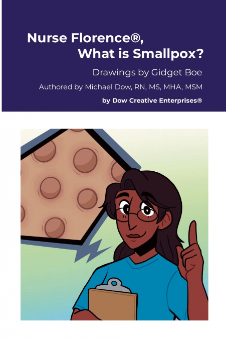 NURSE FLORENCE�, WHAT IS SMALLPOX?