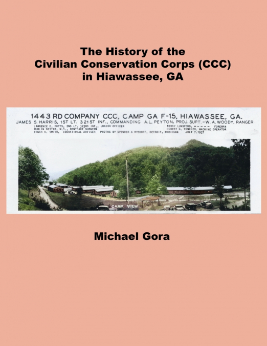 THE CIVILIAN CONSERVATION CORPS (CCC) IN HIAWASSEE, GA