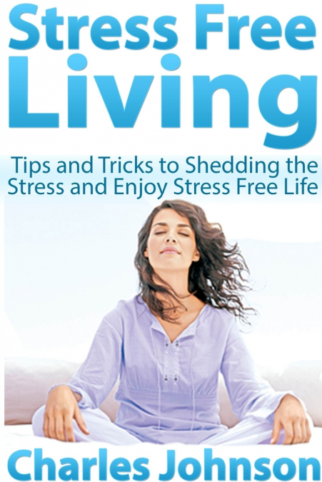 STRESS FREE LIVING