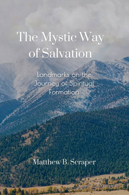 THE MYSTIC WAY OF SALVATION (3RD EDITION)