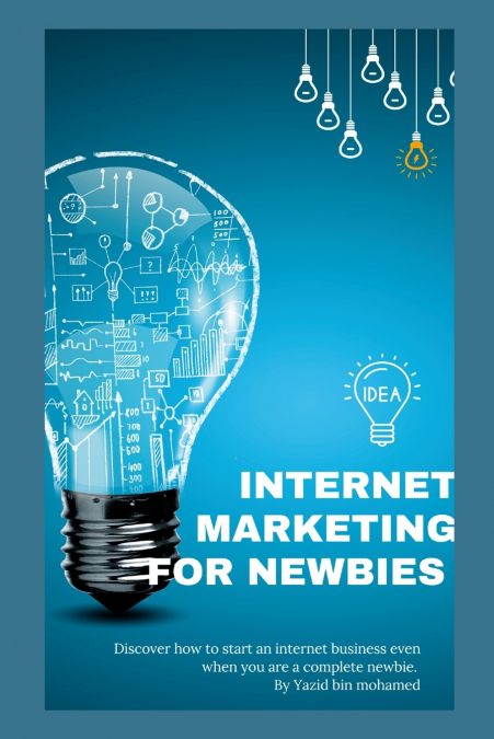 INTERNET MARKETING FOR NEWBIES
