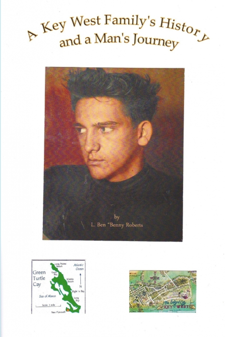 A KEY WEST FAMILY?S HISTORY AND A MAN?S JOURNEY