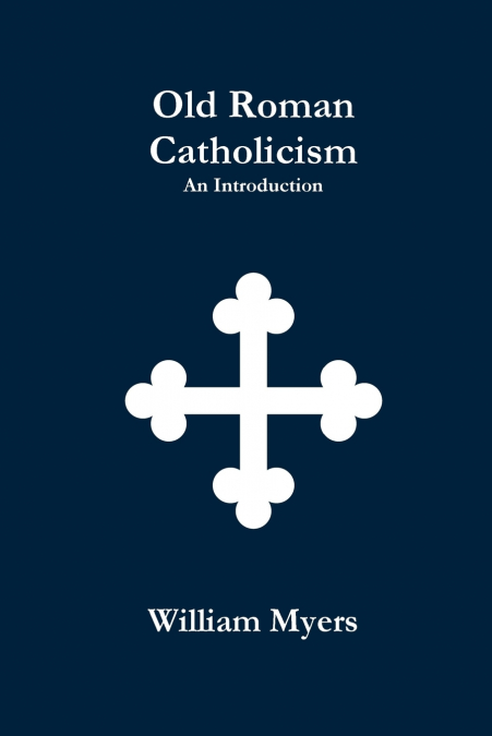 OLD ROMAN CATHOLICISM