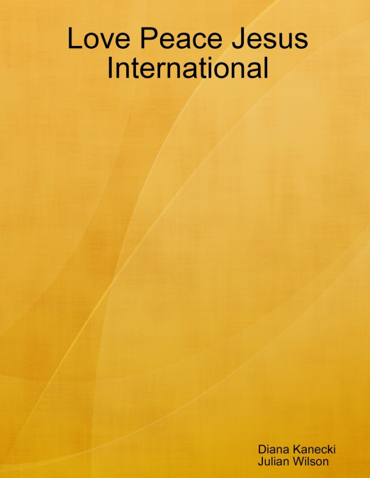 LOVE PEACE JESUS INTERNATIONAL