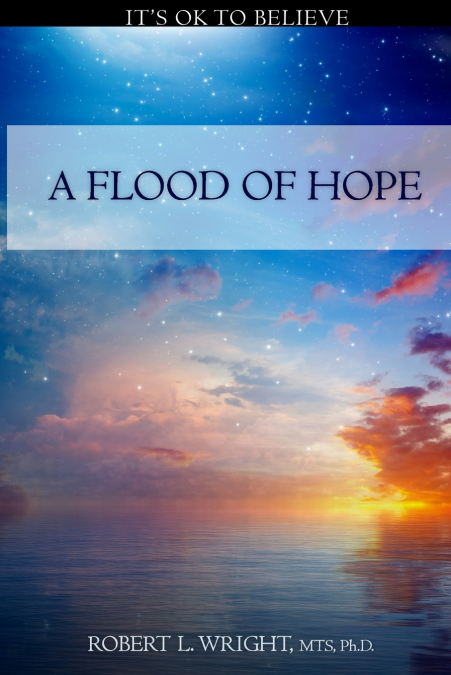 A FLOOD OF HOPE