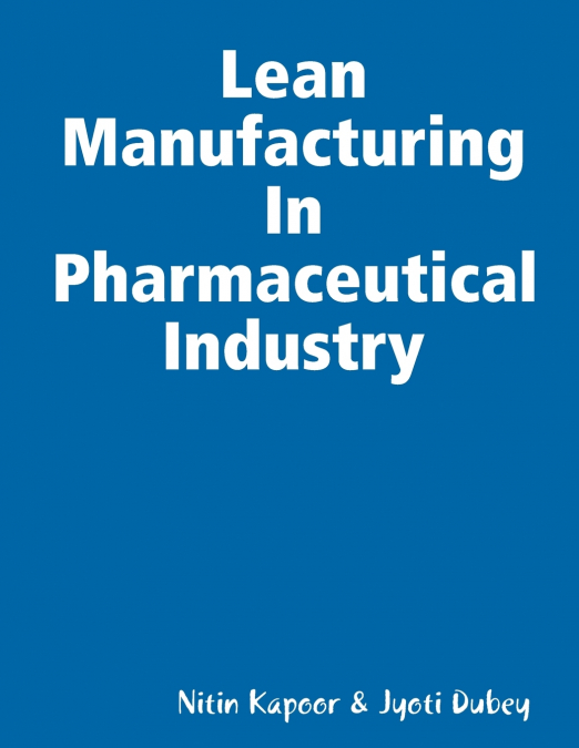 LEAN MANUFACTURING IN PHARMACEUTICAL INDUSTRY