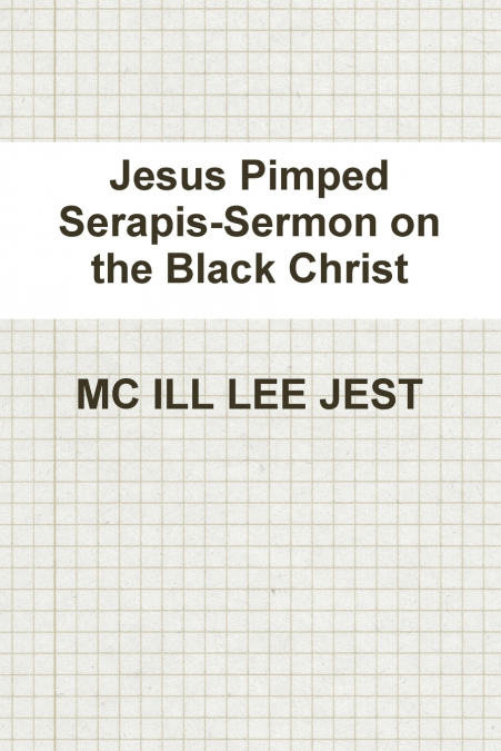 JESUS PIMPED SERAPIS-SERMON ON THE BLACK CHRIST