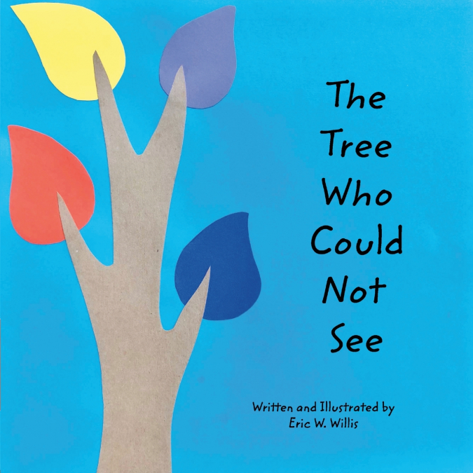 THE TREE WHO COULD NOT SEE