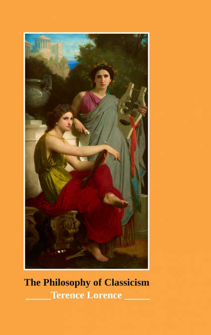 THE PHILOSOPHY OF CLASSICISM