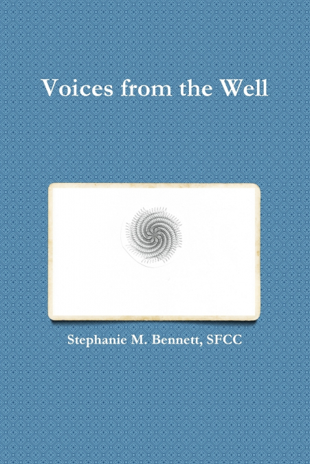 VOICES FROM THE WELL
