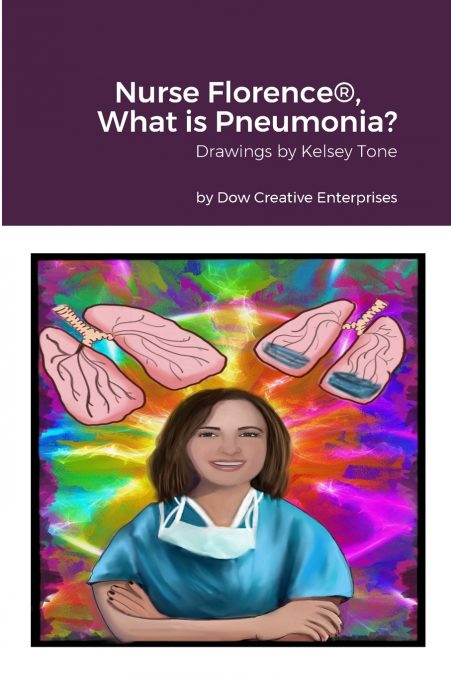 NURSE FLORENCE�, WHAT IS PNEUMONIA?