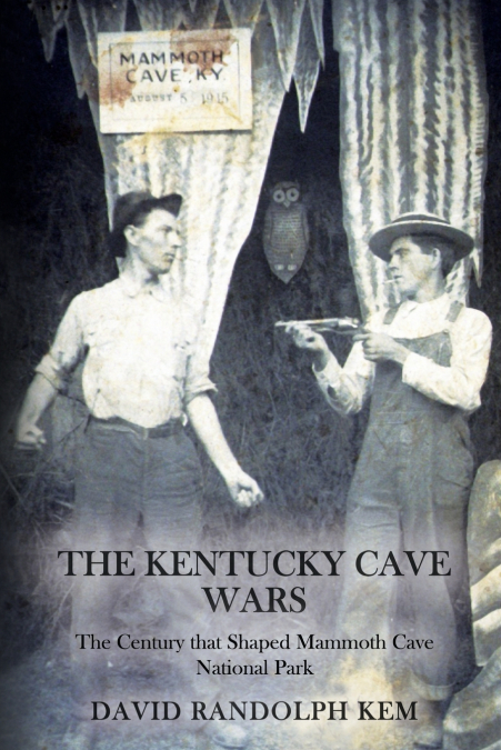 THE KENTUCKY CAVE WARS