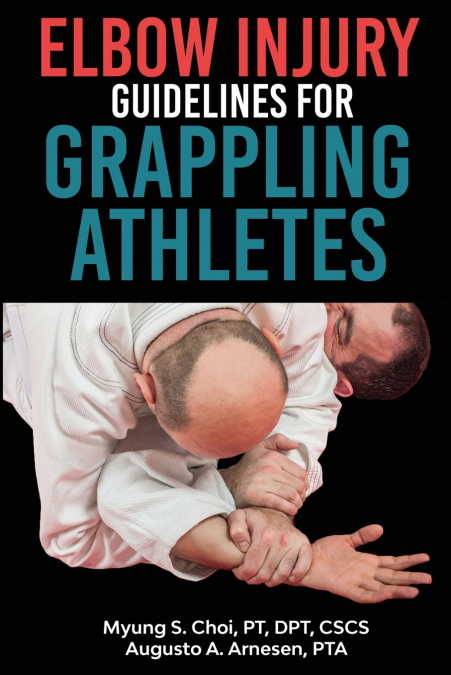 ELBOW INJURY GUIDELINES FOR GRAPPLING ATHLETES
