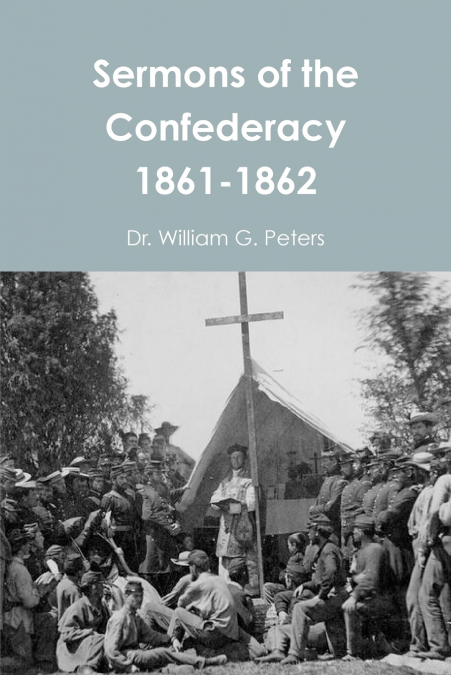 SERMONS OF THE CONFEDERACY 1861-1862