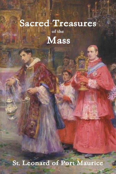 SACRED TREASURES OF THE MASS