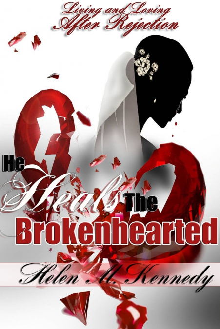 HE HEALS THE BROKENHEARTED