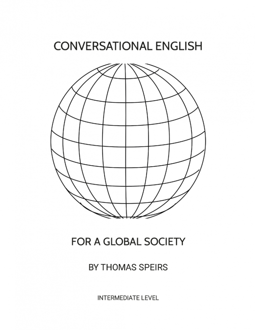 CONVERSATIONAL ENGLISH FOR A GLOBAL SOCIETY (INTERMEDIATE LE
