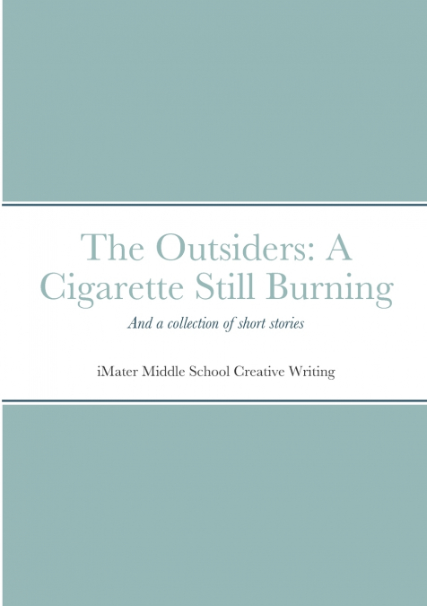 OUTSIDERS SEQUEL AND COLLECTED WORKS FROM CREATIVE WRITING (