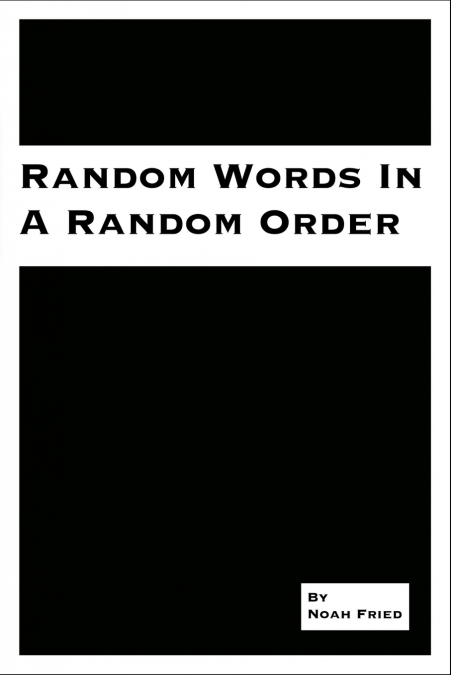 RANDOM WORDS IN A RANDOM ORDER