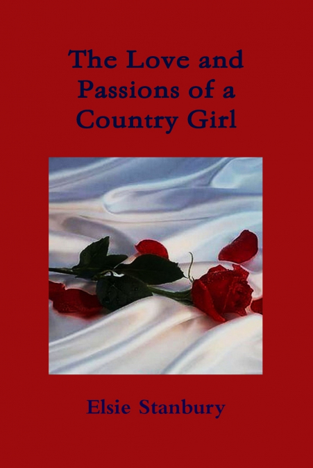 THE LOVE AND PASSION OF A COUNTRY GIRL