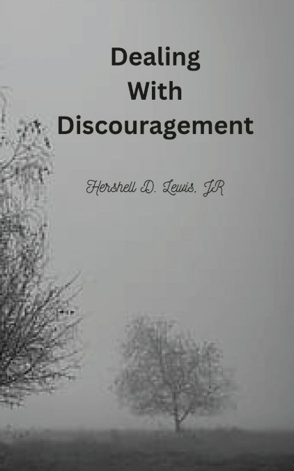 DEALING WITH DISCOURAGEMENT