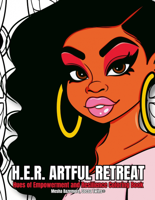 H.E.R. ARTFUL RETREAT - HUES OF EMPOWERMENT AND RESILIENCE C