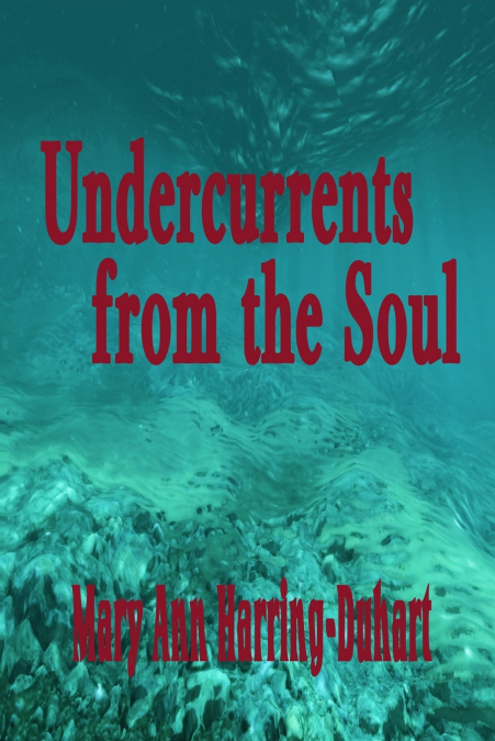 UNDERCURRENTS FROM THE SOUL