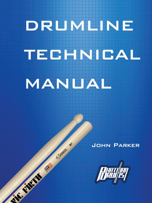 DRUMLINE TECHNICAL MANUAL