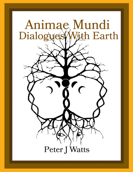 ANIMAE MUNDI ~ DIALOGUES WITH EARTH PAPERBACK