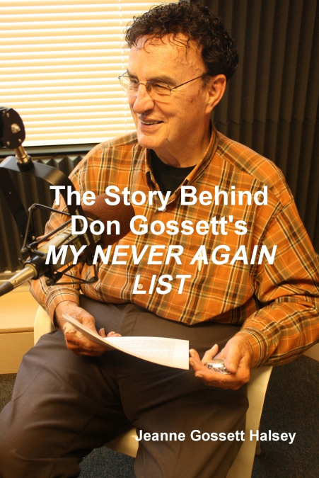 THE STORY BEHIND DON GOSSETT?S MY NEVER AGAIN LIST