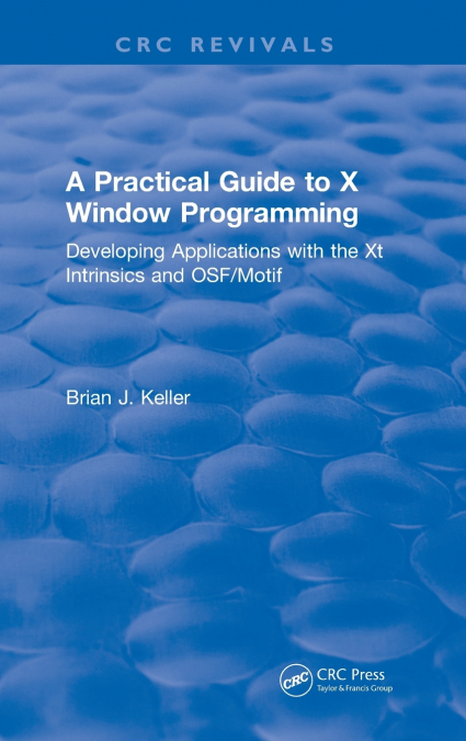 A PRACTICAL GUIDE TO X WINDOW PROGRAMMING