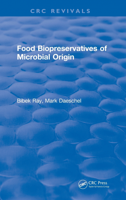 FOOD BIOPRESERVATIVES OF MICROBIAL ORIGIN