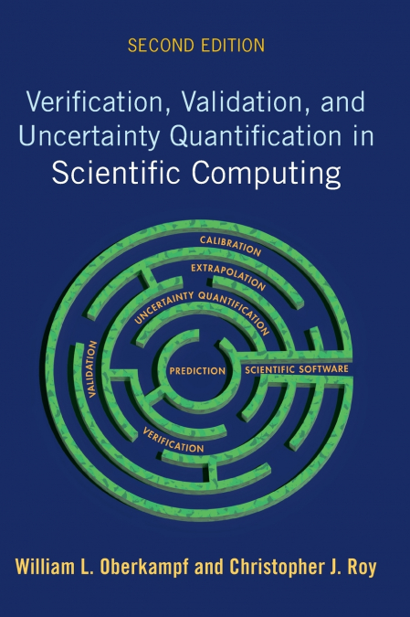 VERIFICATION, VALIDATION, AND UNCERTAINTY QUANTIFICATION IN