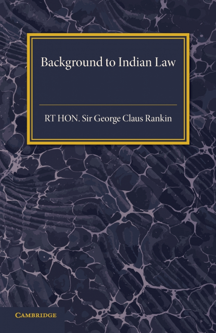 BACKGROUND TO INDIAN LAW