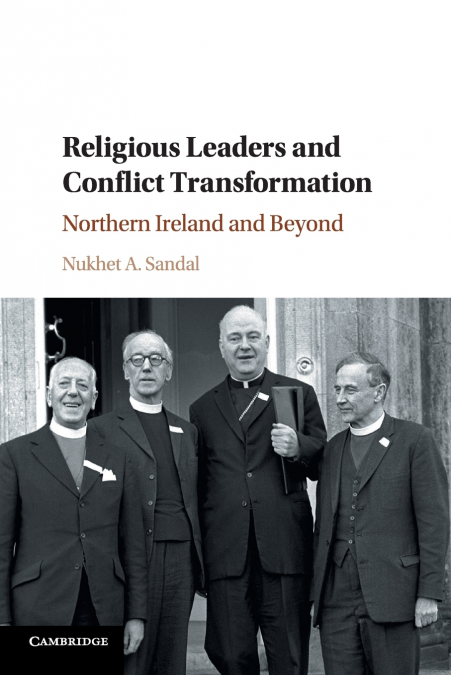RELIGIOUS LEADERS AND CONFLICT TRANSFORMATION