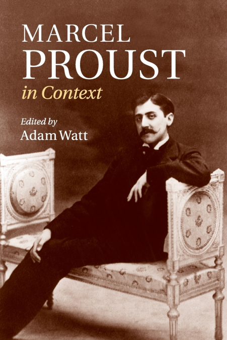 MARCEL PROUST IN CONTEXT