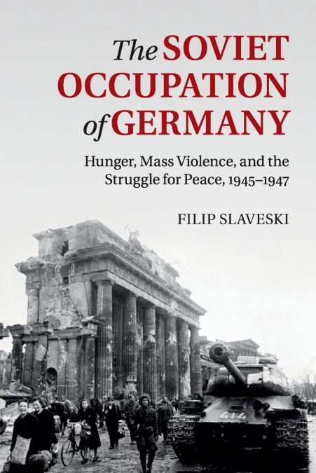 THE SOVIET OCCUPATION OF GERMANY