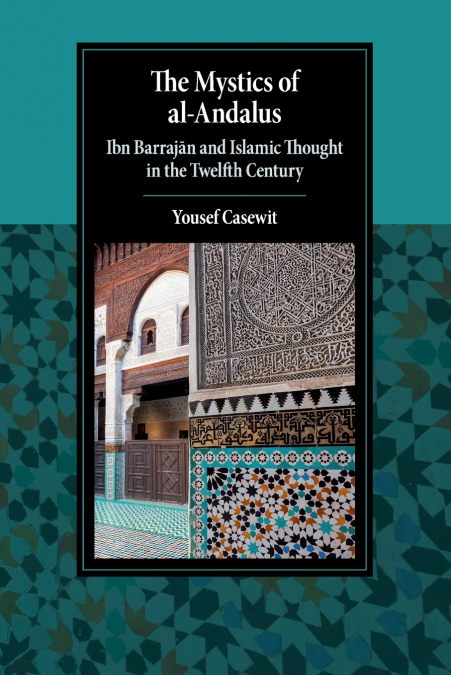 THE MYSTICS OF AL-ANDALUS