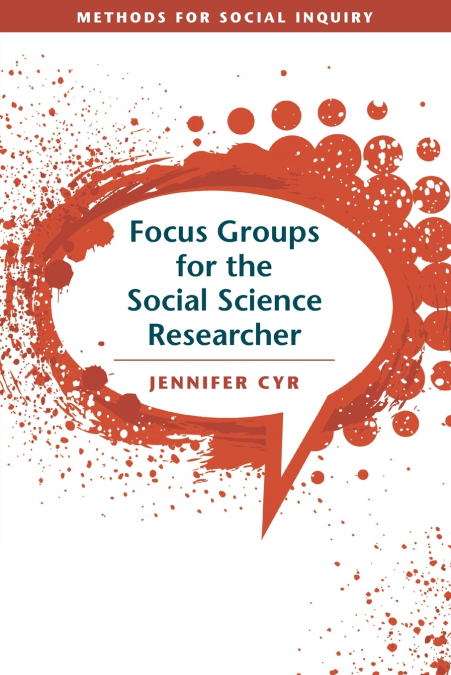 FOCUS GROUPS FOR THE SOCIAL SCIENCE RESEARCHER