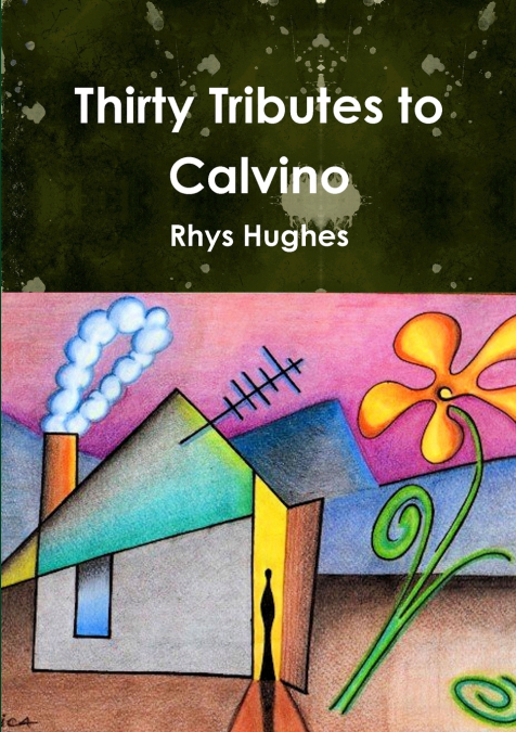THIRTY TRIBUTES TO CALVINO