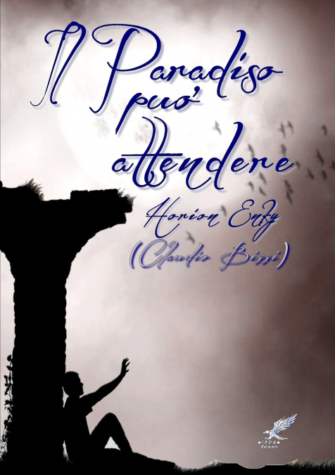 IL PARADISO PUO ATTENDERE