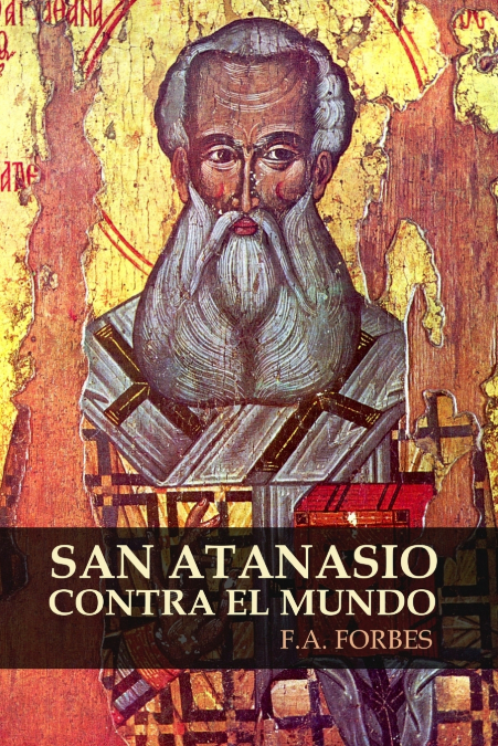 SAN ATANASIO CONTRA EL MUNDO