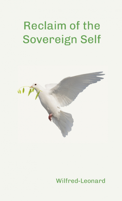 RECLAIM OF THE SOVEREIGN SELF