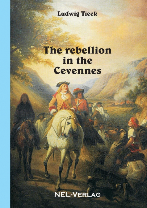THE REBELLION IN THE CEVENNES