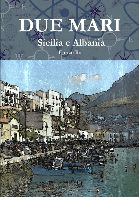 DUE MARI - SICILIA E ALBANIA