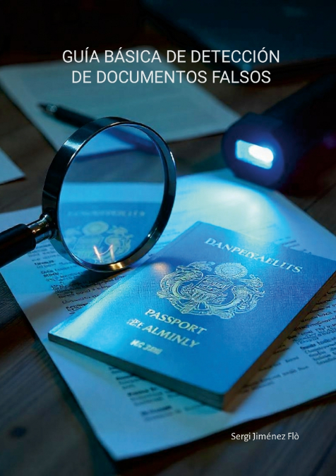 GUIA BASICA DE DETECCION DE DOCUMENTOS FALSOS