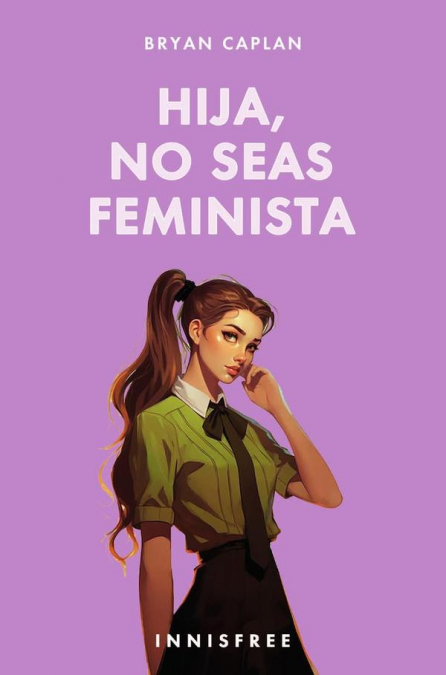 HIJA, NO SEAS FEMINISTA