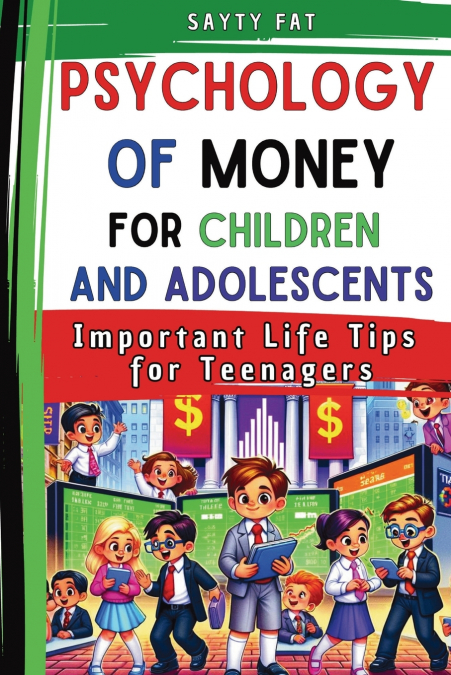 PSYCHOLOGY OF MONEY FOR CHILDREN AND ADOLESCENTS