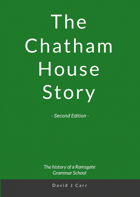 THE CHATHAM HOUSE STORY - SECOND EDITION