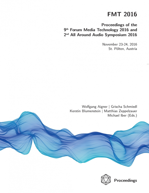 FMT 2016 - PROCEEDINGS OF THE 9TH FORUM MEDIA TECHNOLOGY AND